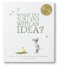 Gift Book - What Do You Do With An Idea?