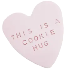 Cookie - This Is A Cookie Hug - Heart