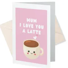 Greeting Card - Mum I Love You a Latte