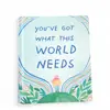 Gift Book - You've Got What The World Needs thumbnail