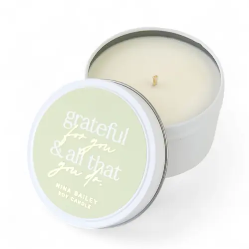 Candle Tin Soy - "Grateful For You & All That You Do"