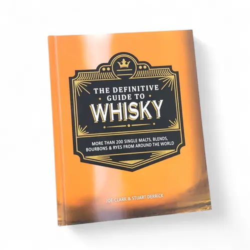 The Definitive Guide to Whisky